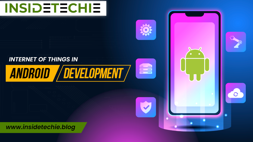 Internet of Things in Android Development