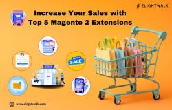 Increase Your Sales with Top 5 Magento 2 Extensions