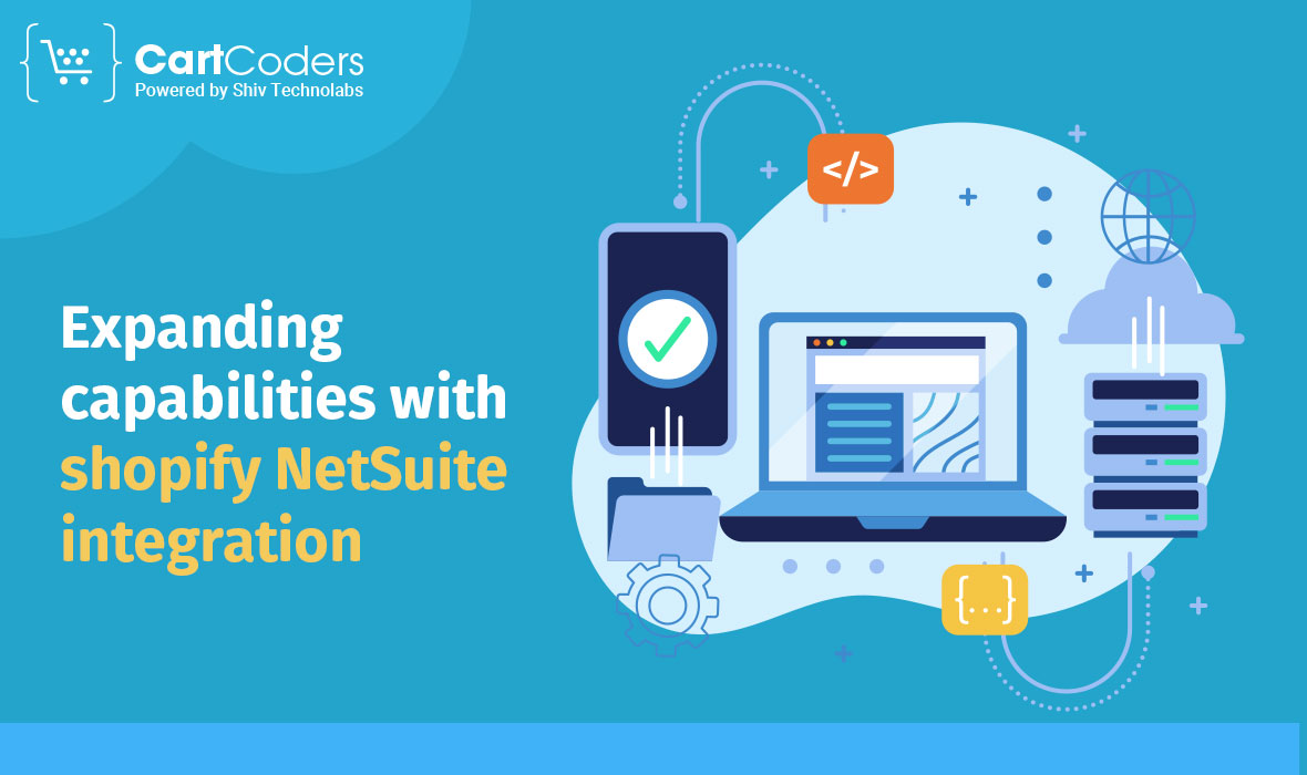 Expanding capabilities with Shopify NetSuite integration