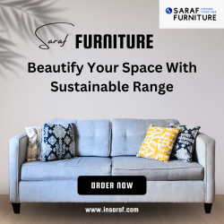 Elevate your home with Saraf Furniture's sustainable range. Their beautiful, eco-friendly pieces allow you to decorate responsibly.