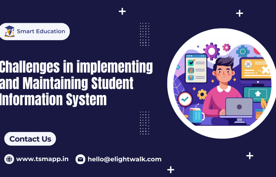 Challenges in Implementing and Maintaining Student Information System