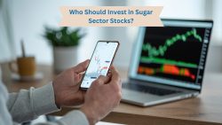 Who Should Invest in Sugar Sector Stocks?