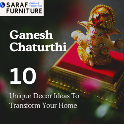 Saraf Furniture has a wide and diverse variety of wooden furniture and decorative items to help you get that festive vibe in your home without much effort and make the home stand out from the others.