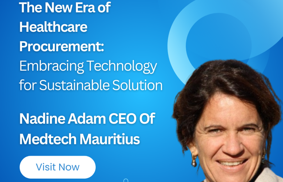 Nadine Adam – CEO of Medtech Mauritius – is sure that the balance between effective spending and high-quality care should remain a primary concern of hospitals.