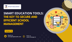 Smart Education Tools: The Key to Secure and Efficient School Management