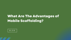 What Are The Advantages of Mobile Scaffolding?