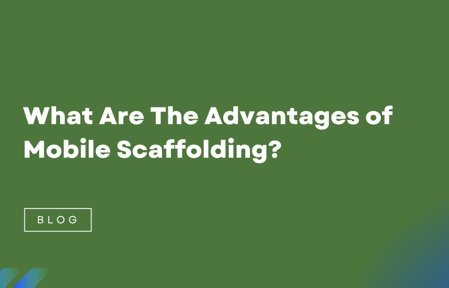 What Are The Advantages of Mobile Scaffolding?