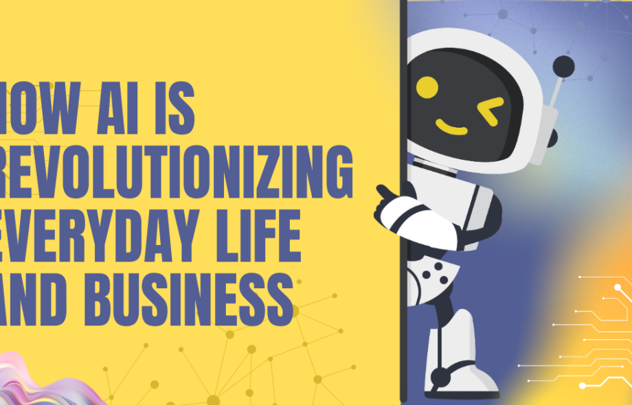 How AI Is Revolutionizing Everyday Life and Business