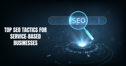 Top SEO Tactics for Service-Based Businesses