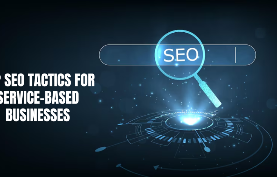 Top SEO Tactics for Service-Based Businesses