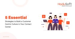 Customer-Centric Culture in Your Contact Center