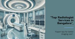 Radiologist Consultants in Bangalore