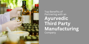 Ayurvedic Third Party Manufacturing Company