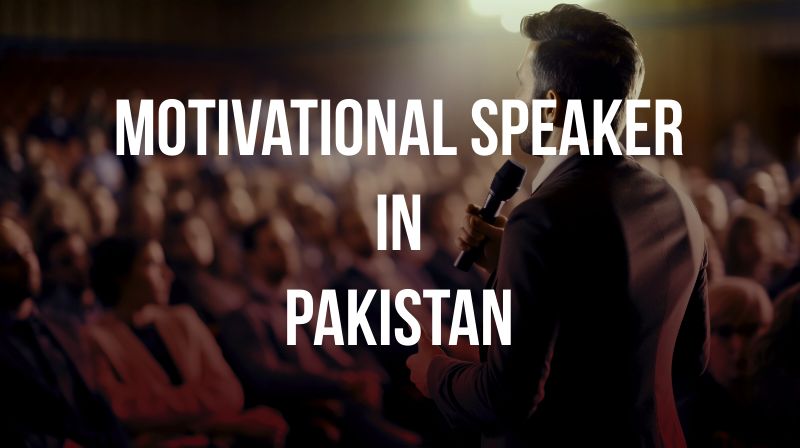 motivational speaker in Pakistan