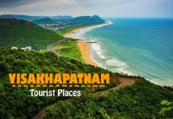 Top 10 Must-Visit Tourist Spots in Visakhapatnam for an Unforgettable Experience