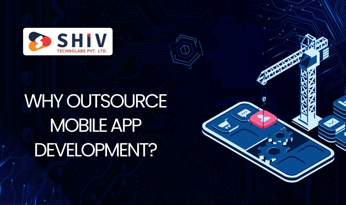 Why Outsource Mobile App Development