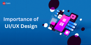 Importance of UI/UX Design