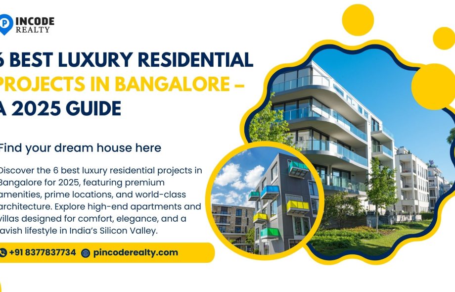 6 Best Luxury Residential Projects in Bangalore – A 2025 Guide