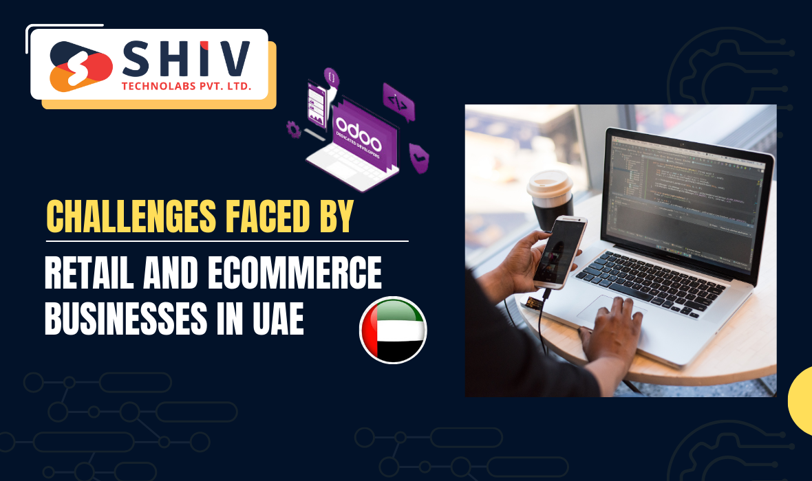 Challenges Faced by Retail and eCommerce Businesses in UAE