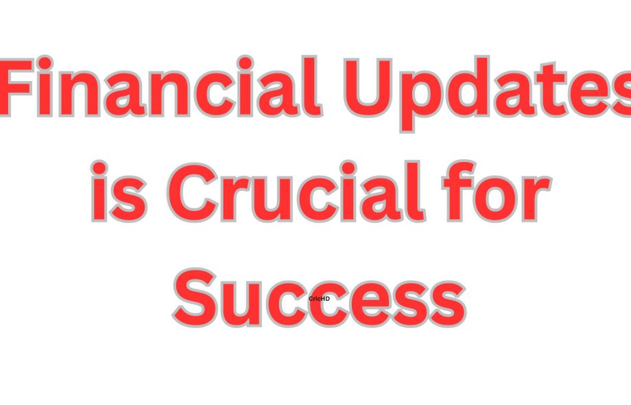 Financial Updates is Crucial for Success