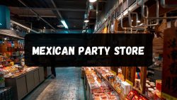 Mexican party store