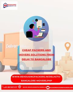 Packers and Movers Solutions from Delhi to Bangalore