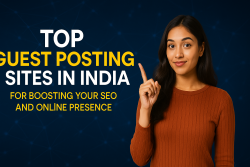 Top Guest Posting Sites in India