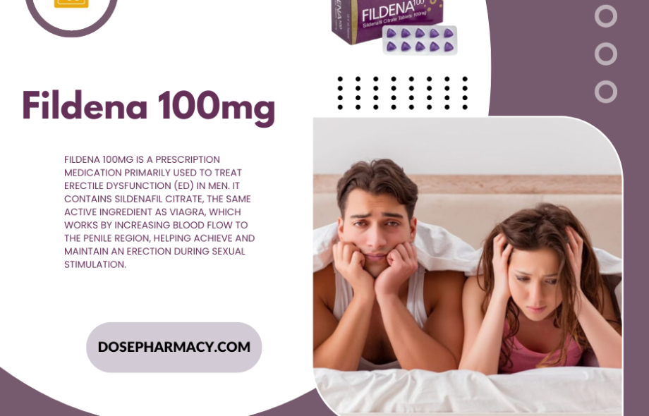 Why Fildena 100mg Is One of the Most Popular ED Medications