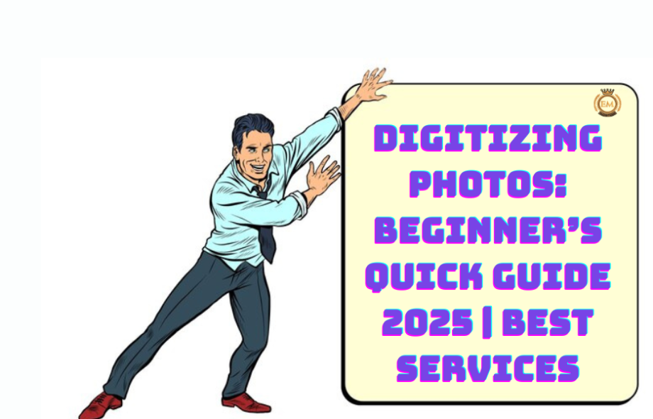 Digitizing Photos Beginner’s Quick Guide 2025 Best Services