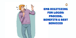 Emb Digitizing for Logos Process, Benefits & Best Services