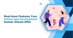 must-have-features-you-dating-app-development-partner-should-offer
