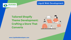 Tailored Shopify Theme Development Crafting a Store That Converts