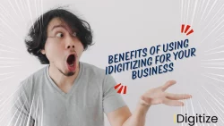 Benefits of Using Idigitizing for Your Business