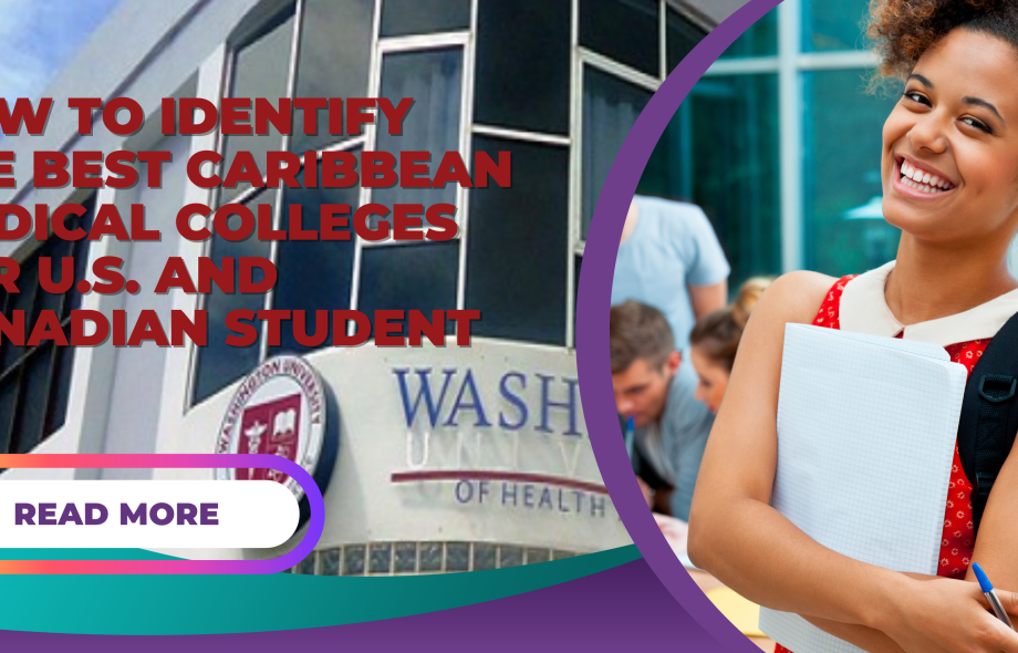 How to Identify the Best Caribbean Medical Colleges for U.S. and Canadian Student