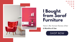 I Bought from Saraf Furniture Here’s My Honest Review After 6 Months of Use