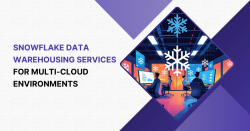 Snowflake Data Warehousing Services for Multi-Cloud Environments