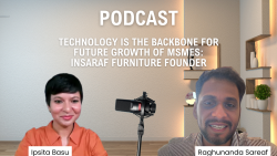 Technology is the Backbone for Future Growth of MSMEs: Insaraf Furniture Founder