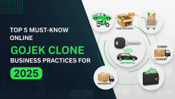 Top 5 Must-Know Online Gojek Clone Business Practices for 2025