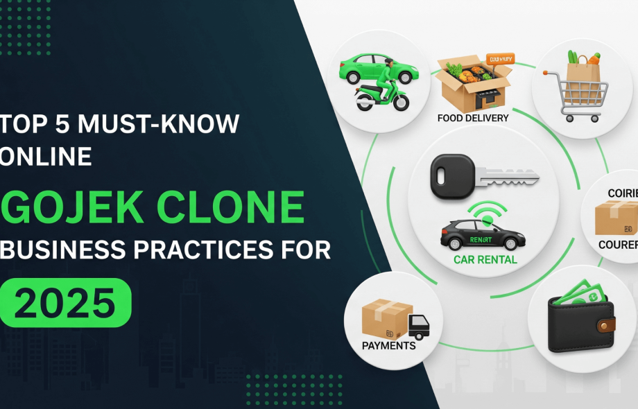 Top 5 Must-Know Online Gojek Clone Business Practices for 2025