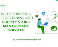 Future-Proofing Your Business with Shopify Store Management Services