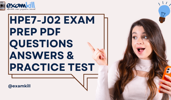 HPE7-J02 exam preparation guide with PDF questions and answers