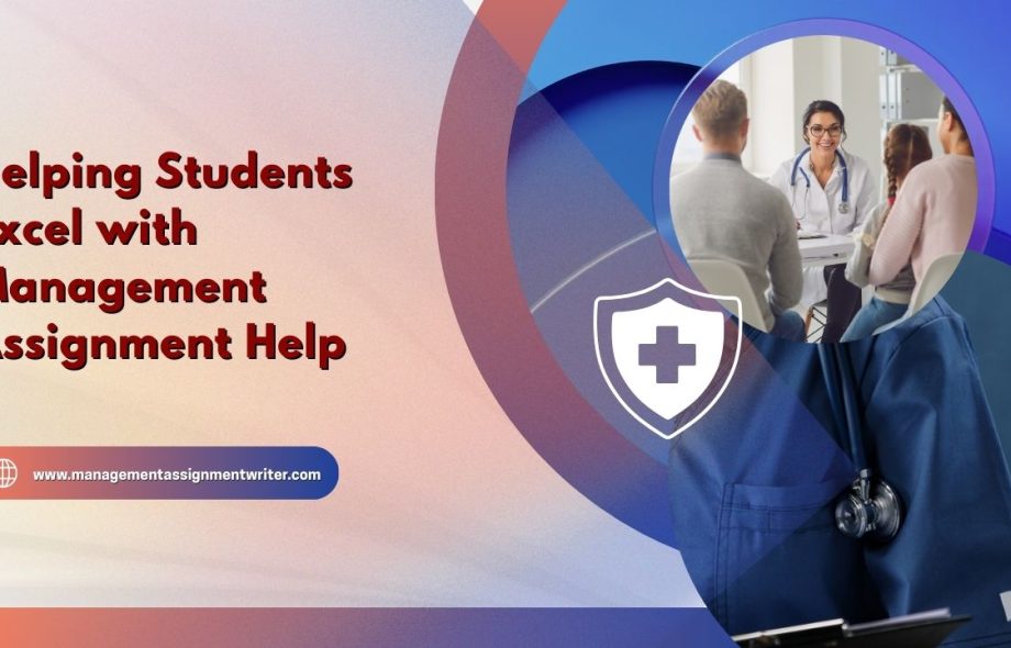 Helping Students Excel with Management Assignment Help