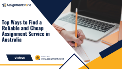 Top Ways to Find a Reliable and Cheap Assignment Service in Australia