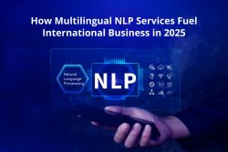 Multilingual NLP Services Fuel International Business in 2025