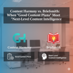 Content Harmony vs Briefsmith: The Smarter Content Strategy Choice