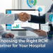 How to Choose the Right RCM Partner for Your Clinic or Hospital